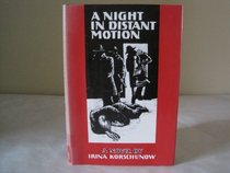 A Night in Distant Motion: A Novel
