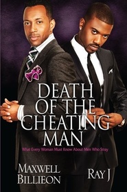 Death of the Cheating Man: What Every Woman Must Know About Men Who Stray