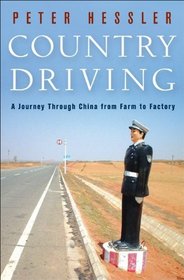 Country Driving: A Journey Through China from Farm to Factory