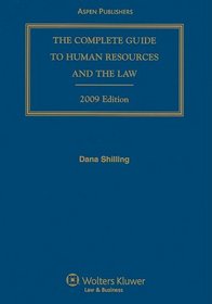 Complete Guide To Human Resources & the Law 2009 (Complete Guide to Human Resources and the Law)
