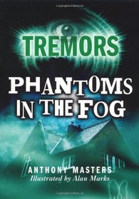 Phantoms in the Fog (Tremors)