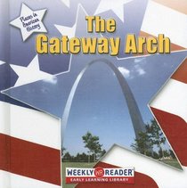 The Gateway Arch (Places in American History)