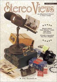 Stereo Views: An Illustrated History and Price Guide (Stereo Views)