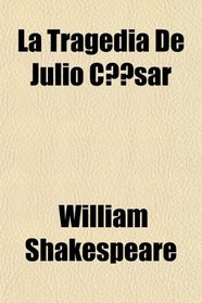 La Tragedia De Julio Csar