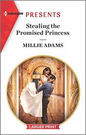 Stealing the Promised Princess (Kings of California, Bk 2) (Harlequin Presents, No 3854) (Larger Print)