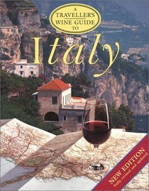 A Traveller's Wine Guide to Italy (The Traveller's Wine Guides)