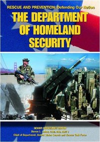 Department of Homeland Security (Rescue and Prevention Defending Our Nation Series)