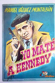Yo mate a Kennedy: Impresiones, observaciones y memorias de un guardaespaldas (Biblioteca secreta Por favor) (Spanish Edition)