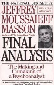 Final Analysis: The Making and Unmaking of a Psychoanalyst