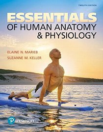 Essentials of Human Anatomy & Physiology Plus MasteringA&P with Pearson eText -- Access Card Package (12th Edition)