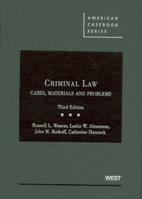 Criminal Law, Cases, Materials and Problems (American Casebook Series)