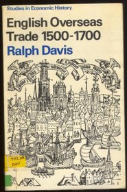 English Overseas Trade, 1500-1700 (Study in Economic History)