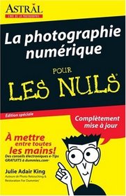 La Photographie Numerique pour les Nuls (For Dummies) (French Edition)