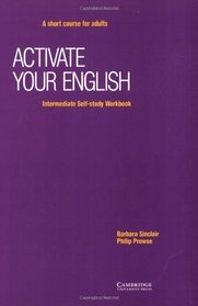 Activate your English Intermediate Self-study workbook: A Short Course for Adults