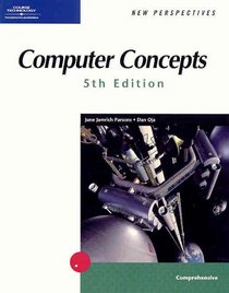 New Perspectives on Computer Concepts 5th Edition, Comprehensive (New Perspectives S)