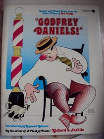 Godfrey Daniels (Verbal and Visual Gems From Short Films By W. C. Fields)