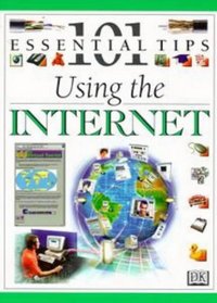 Using the Internet (101 Essential Tips)