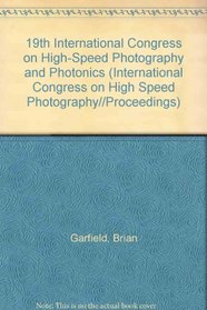19th International Congress on High-Speed Photography and Photonics (International Congress on High Speed Photography//Proceedings)