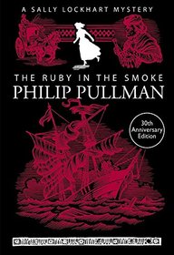 The Ruby in the Smoke (A Sally Lockhart Mystery)