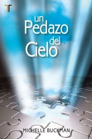 Un Pedazo del Cielo (Spanish Edition)