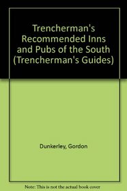 Trencherman's Recommended Inns and Pubs of the South (Trencherman's Guides)