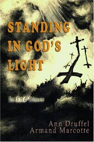 Standing In God's Light:: In End Times