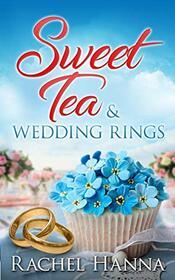 Sweet Tea & Wedding Rings (Sweet Tea B&B, Bk 4)