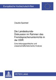 Die Landeskunde-Diskussion im Rahmen des Fremdsprachenunterrichts in der DDR (German Edition)