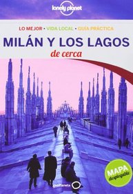 Lonely Planet Milan y los Lagos de Cerca (Travel Guide) (Spanish Edition)