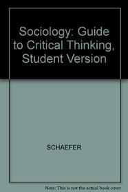 Sociology: Guide to Critical Thinking, Student Version