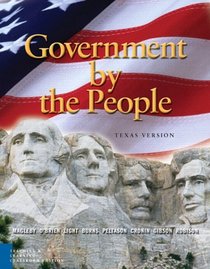 Government by the People: Texas Teaching and Learning, Classroom Edition (6th Edition)