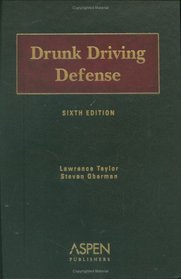 Drunk Driving Defense, Sixth Edition