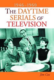 The Daytime Serials of Television 1946-1960
