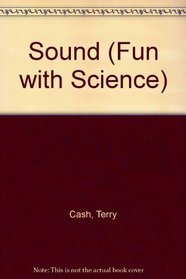 Sound (Fun with Science)