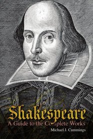 Shakespeare: A Guide to the Complete Works