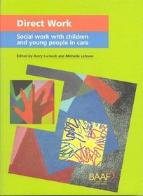 Direct Work: Social Work with Children and Young People in Care