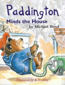 Paddington Minds the House (Paddington Library S.)