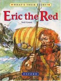 Erik the Red (What's Their Story? S.)