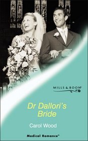 Dr.Dallori's Bride (Medical Romance)
