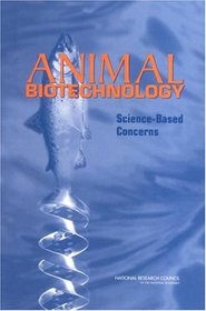 Animal Biotechnology: Science Based Concerns