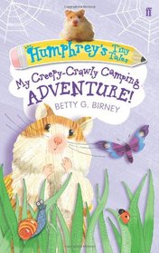 Humphrey's Tiny Tales Book 3, . My Creepy-Crawly Camping Adventure