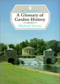A Glossary of Garden History (Shire Garden History)
