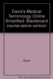 Davis's Medical Terminology Online Simplified: Blackboard Course-Alone Version
