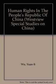 Human Rights In The People's Republic Of China (Westview Special Studies on China)