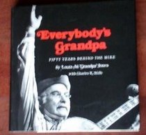 Everybody's Grandpa: Fifty Years Behind the Mike
