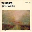 The later works of J. M. W. Turner, (The Tate Gallery little book series)