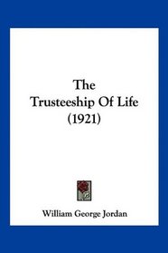 The Trusteeship Of Life (1921)