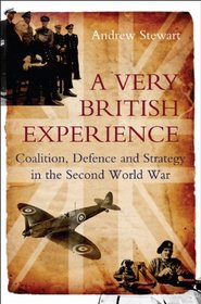 A Very British Experience: Coalition, Defence and Strategy in the Second World War