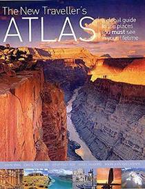 Traveller's Atlas, The: A Global Guide to the Greatest Travel Destinations