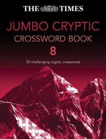 The Times Jumbo Cryptic Crossword Book 8: 50 Challenging Cryptic Crosswords (Bk. 8)